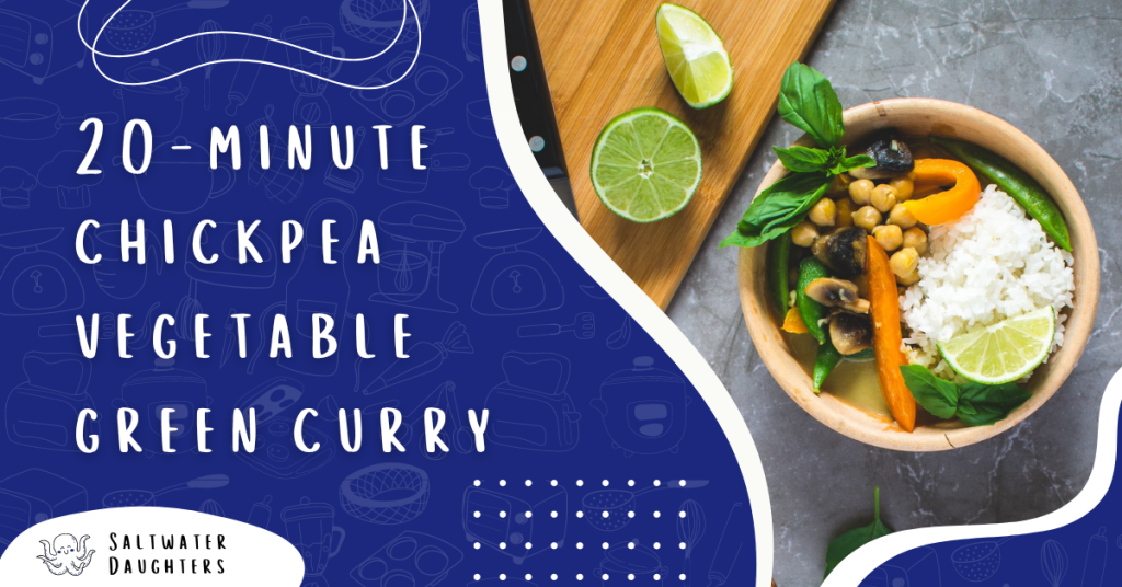 20-minute-chickpea-vegetable-green-curry-saltwaterdaughters-featured