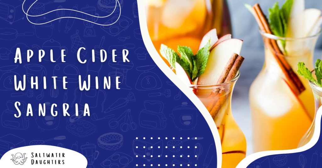 apple-cider-white-wine-sangria-saltwaterdaughters-featured
