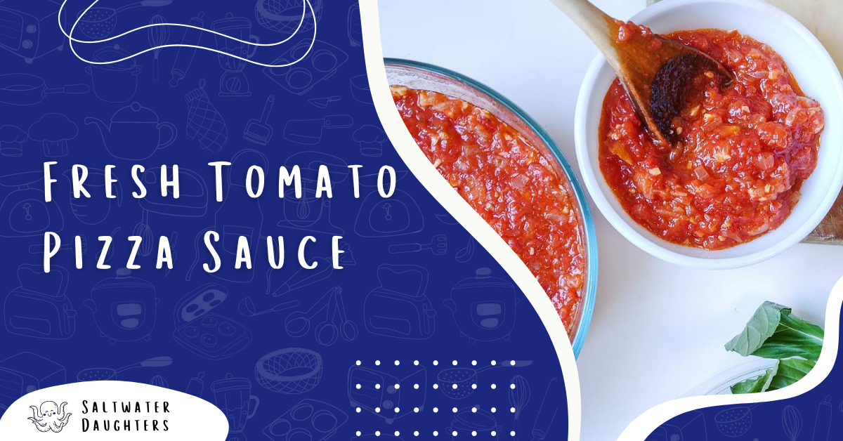 fresh-tomato-pizza-sauce-saltwaterdaughters-featured