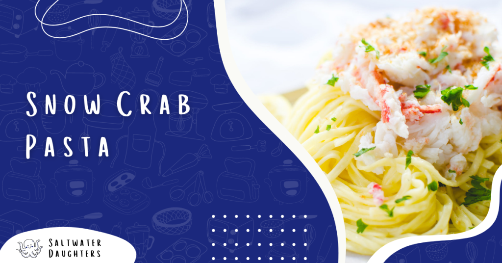 snow-crab-pasta-saltwaterdaughters-featured